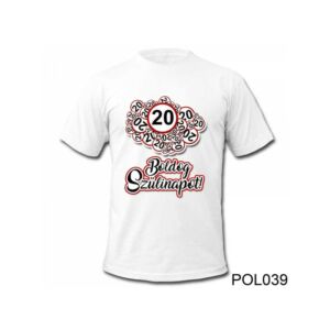 20 Boldog Szülinapot  feliratú póló