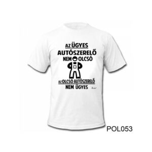 Az Ügyes Autószerelő…. feliratú póló