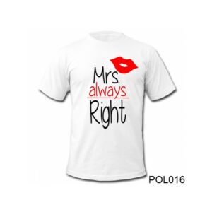 Mrs Always Right feliratú póló