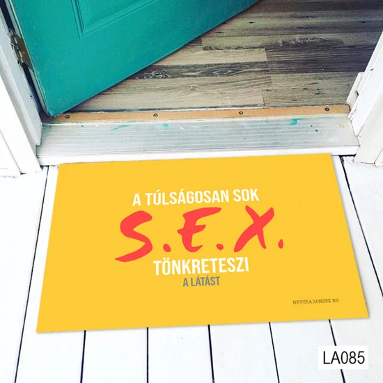 A túlságosan sok SEX...  - Vicces Lábtörlő